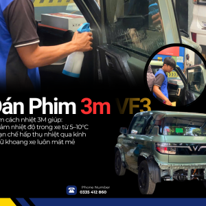DÁN PHIM CÁCH NHIỆT 3M CHO VinFast VF3 – GIẢI PHÁP CHỐNG NÓNG HIỆU QUẢ NHẤT